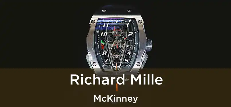 Richard Mille McKinney