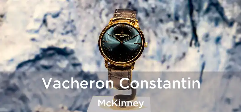 Vacheron Constantin McKinney