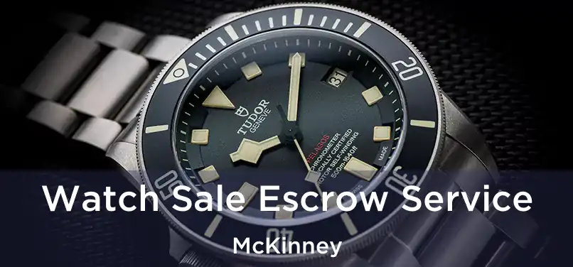 Watch Sale Escrow Service McKinney