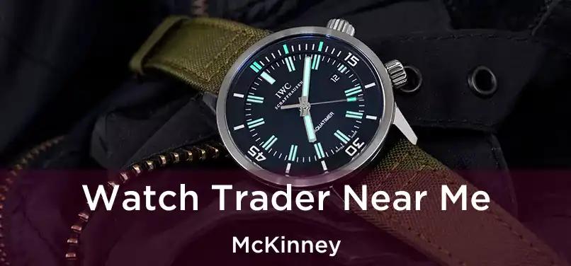 Watch Trader Near Me McKinney