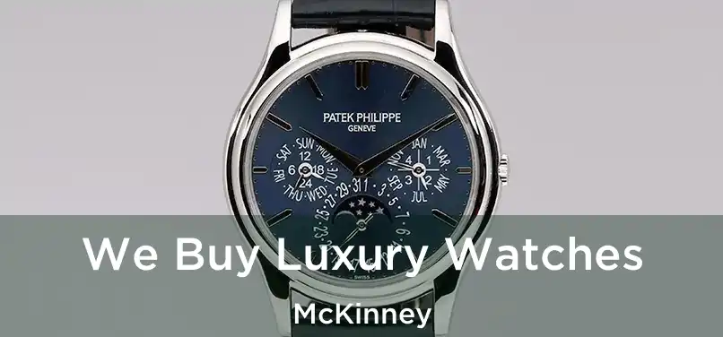 We Buy Luxury Watches McKinney